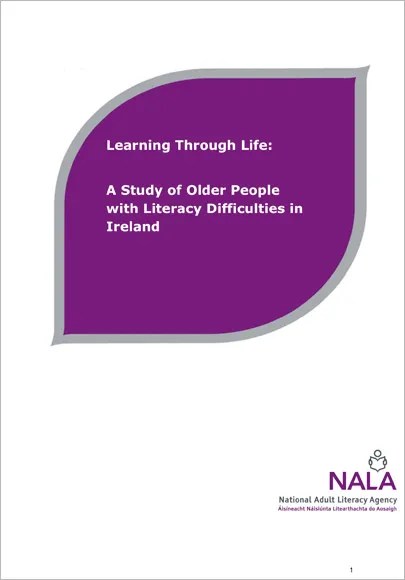Learning through life a study of older people with literacy difficulties in Ireland 2009