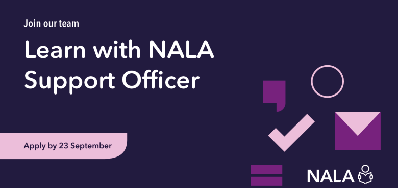 Learn with NALA Support Officer Apply by 23 September