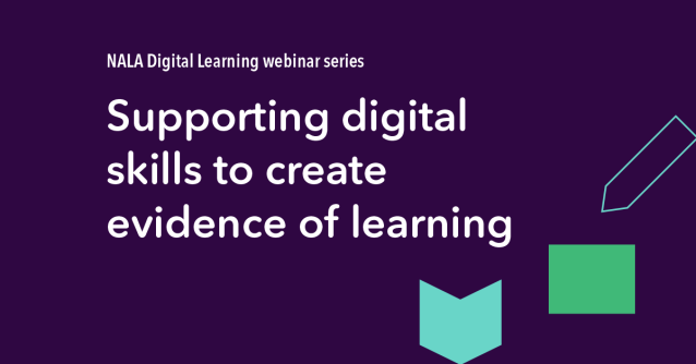 Webinar: Supporting digital skills to create evidence of learning