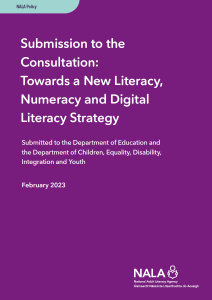 NALA submission on Literacy Numeracy and Digital Literacy Strategy for children and young people