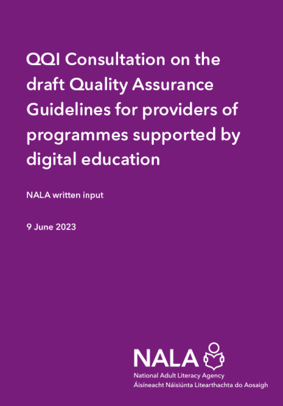 QQI Consultation on the draft Quality Assurance Guidelines for providers of programmes supported by digital education. NALA written input. 9 June 2023