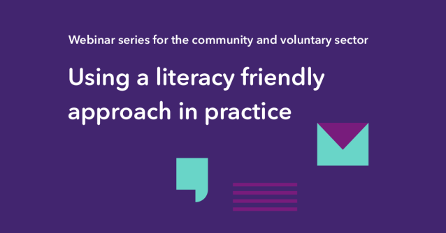 Webinar series for the community and voluntary sector. Using a literacy friendly approach in practice