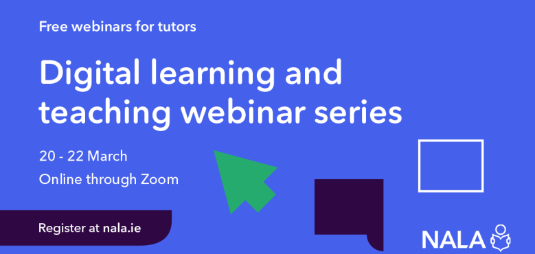 Digital learning and teaching webinar series. Register at nala.ie