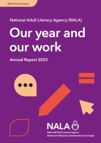 National Adult Literacy Agency (NALA) Our year and our work. Annual Report 2023