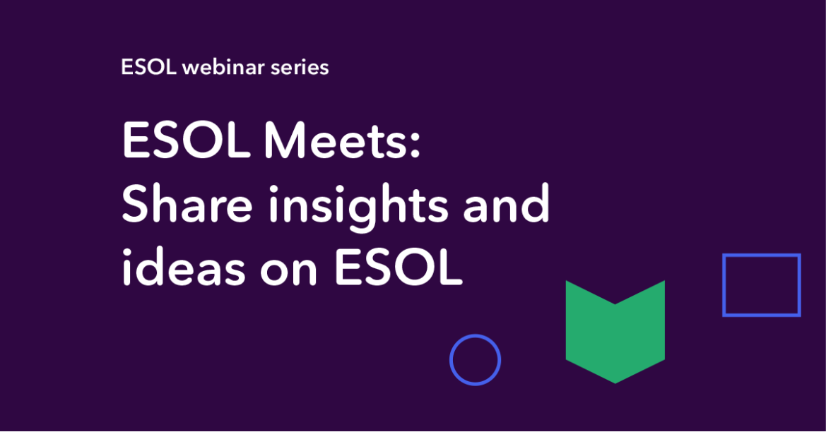 Webinar ESOL Meets Share insights and ideas on ESOL web