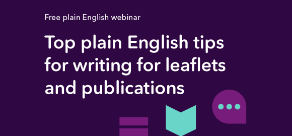 Free plain English webinar - Top plain English tips for writing for leaflets and publications