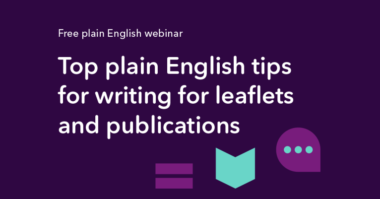 Free plain English webinar - Top plain English tips for writing for leaflets and publications