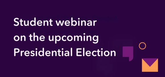 Student webinar on the upcoming presidential election