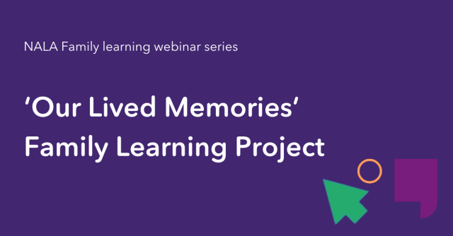 NALA Family learning webinar series cover- Our lived memories - WEB