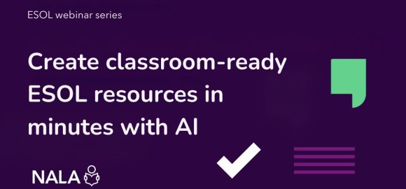 ESOL Webinar Series 20 February 2026 - Create classroom-ready ESOL resources in minutes with AI