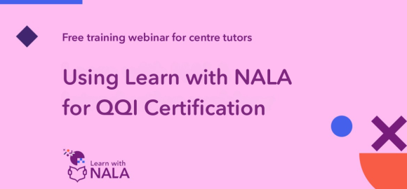 Using Learn with NALA for QQI Certification webinar