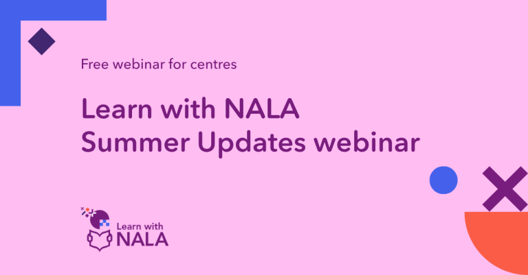 Free webinar for centres. Learn with NALA Summer Updates webinar