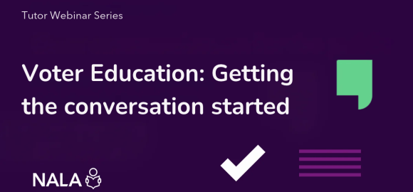 Tutor webinar series #1 - Voter Education getting the conversation started