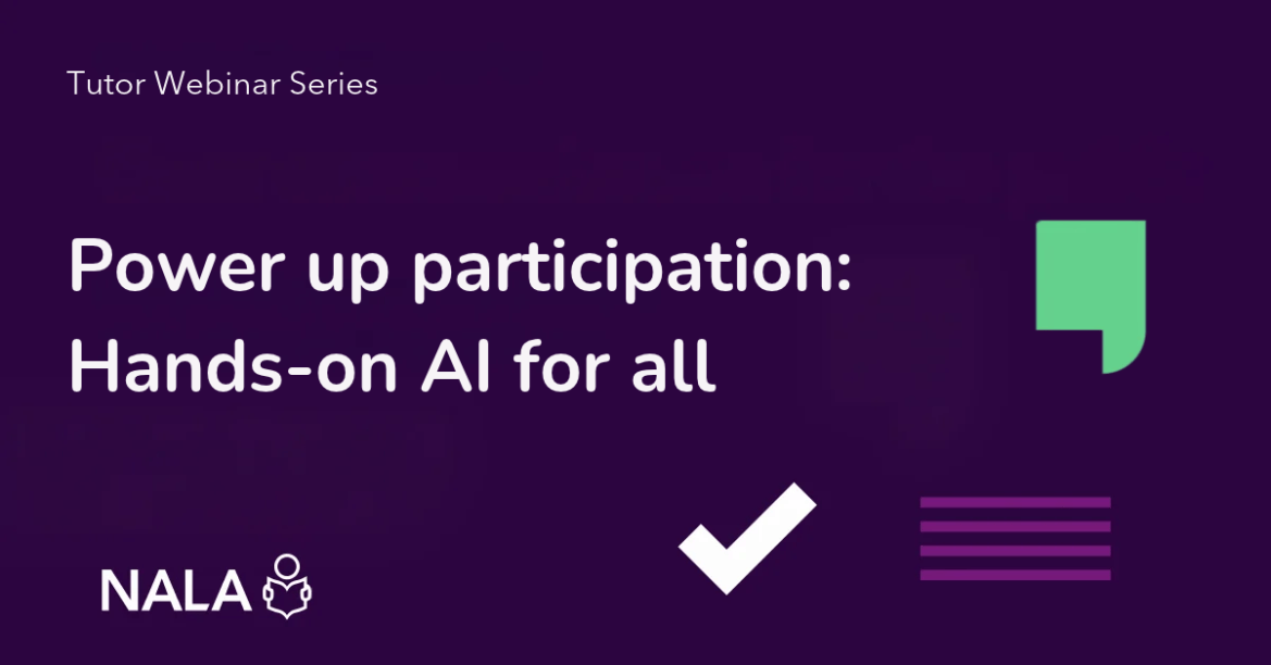 Tutors webinar series, Power up participation: Hands-on AI for all.