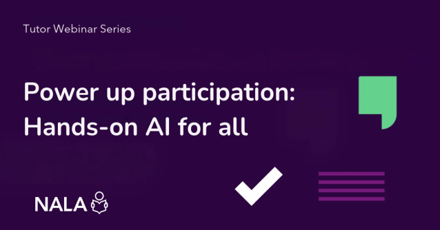 Tutors webinar series, Power up participation: Hands-on AI for all.